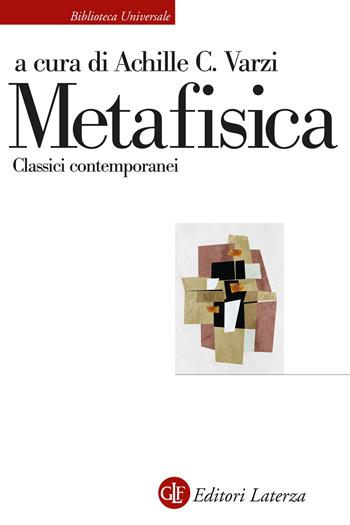 Metafisica. Classici contemporanei. Nuova ediz.  - Libro Laterza 2026, Biblioteca universale Laterza | Libraccio.it