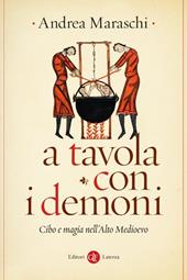 A tavola con i demoni. Cibo e magia nell'Alto Medioevo
