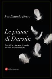 Le piume di Darwin. Perché la vita non si lascia ridurre a una formula