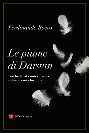 Le piume di Darwin. Perché la vita non si lascia ridurre a una formula - Ferdinando Boero - Libro Laterza 2026, I Robinson. Letture | Libraccio.it