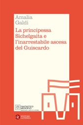 La principessa Sichelgaita e l'inarrestabile ascesa del Guiscardo