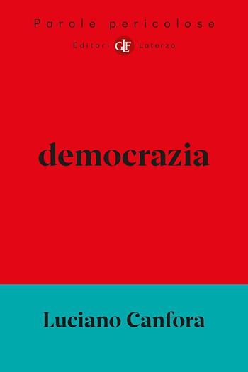 Democrazia - Luciano Canfora - Libro Laterza 2026, I Robinson. Letture. Parole pericolose | Libraccio.it
