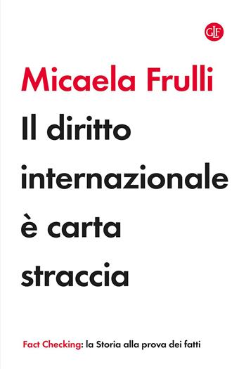 Il diritto internazionale è carta straccia - Micaela Frulli - Libro Laterza 2026, I Robinson. Fact Checking | Libraccio.it