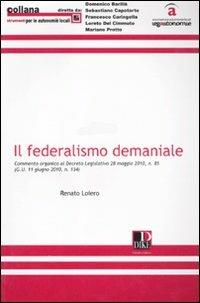 Il federalismo demaniale - Renato Loiero - Libro Dike Giuridica 2010, Strumenti per le autonomie locali | Libraccio.it