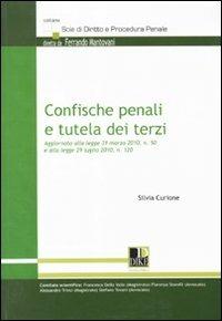 Confische penali e tutela dei terzi - Silvia Curione - Libro Dike Giuridica 2011, Scie di diritto e procedura civile | Libraccio.it