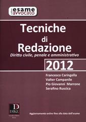 Tecniche di redazione 2012. Diritto civile, penale e amministrativo