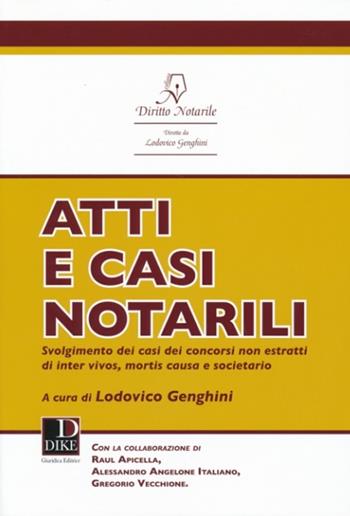 Atti e casi notarili  - Libro Dike Giuridica 2013, Diritto notarile | Libraccio.it