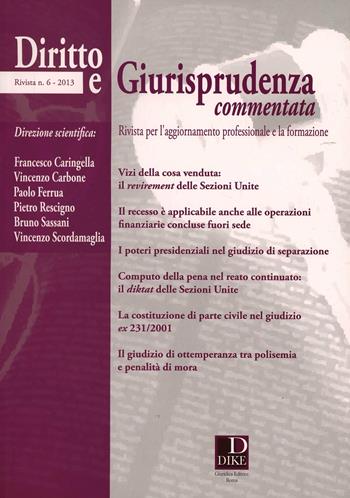 Diritto e giurisprudenza commentata (2013). Vol. 6  - Libro Dike Giuridica 2013 | Libraccio.it