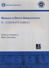 Manuale di diritto amministrativo. Con CD-ROM. Vol. 4: I contratti pubblici.