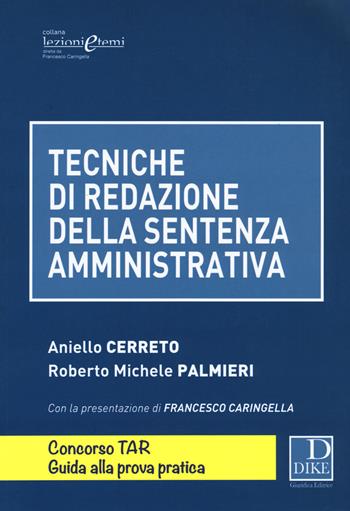 Tecniche di redazione della sentenza amministrativa - Aniello Cerreto, Roberto M. Palmieri - Libro Dike Giuridica 2015, Lezioni e temi | Libraccio.it