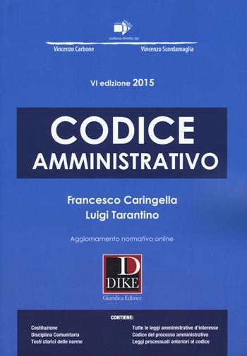 Codice amministrativo. Con aggiornamento online - Francesco Caringella, Luigi Tarantino - Libro Dike Giuridica 2015, Codici | Libraccio.it