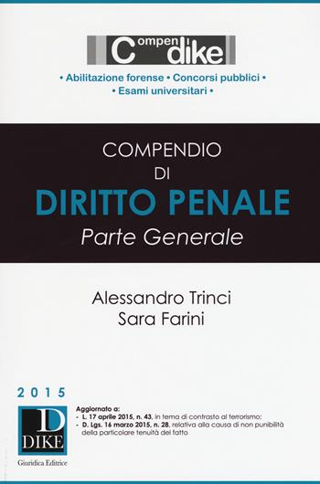 Compendio di diritto penale. Parte generale - Alessandro Trinci, Sara Farini - Libro Dike Giuridica 2015, Compendi | Libraccio.it