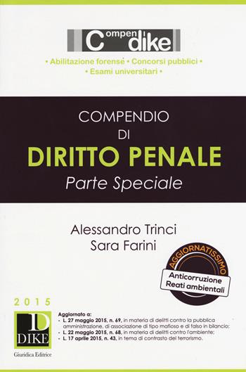 Compendio di diritto penale. Parte speciale - Sara Farini, Alessandro Trinci - Libro Dike Giuridica 2015, Compendi | Libraccio.it