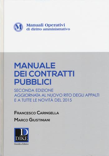 Manuale dei contratti pubblici - Francesco Caringella, Marco Giustiniani - Libro Dike Giuridica 2016, Manuali operativi | Libraccio.it