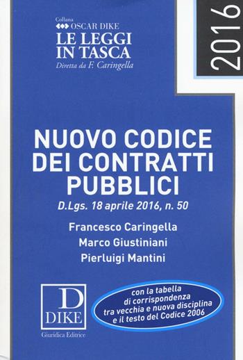 Nuovo codice dei contratti pubblici - Francesco Caringella, Marco Giustiniani, Pierluigi Mantini - Libro Dike Giuridica 2016, Oscar Dike | Libraccio.it