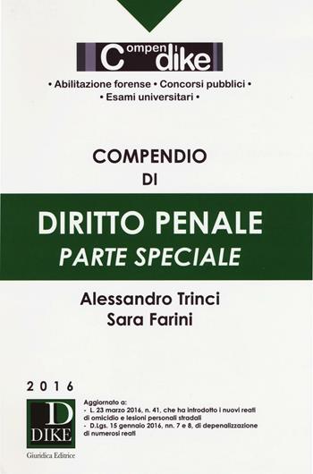 Compendio di diritto penale. Parte speciale - Sara Farini, Alessandro Trinci - Libro Dike Giuridica 2016, Compendi | Libraccio.it