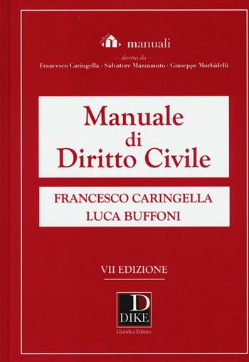 Manuale di diritto civile - Francesco Caringella, Luca Buffoni - Libro Dike Giuridica 2016, Manuali | Libraccio.it
