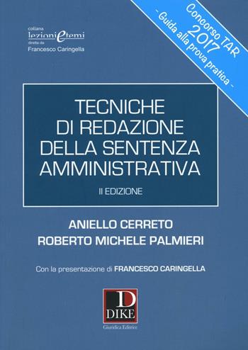 Tecniche di redazione della sentenza amministrativa - Aniello Cerreto, Roberto M. Palmieri - Libro Dike Giuridica 2016, Lezioni e temi | Libraccio.it