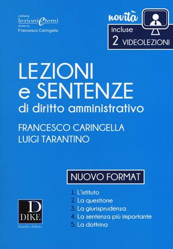 Lezioni e sentenze di diritto amministrativo 2017. Con Contenuto digitale per download e accesso online - Francesco Caringella, Luigi Tarantino - Libro Dike Giuridica 2017 | Libraccio.it
