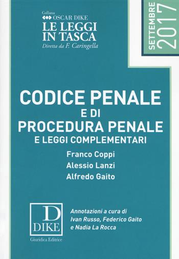 Codice penale e di procedura penale e leggi complementari - Franco Coppi, Alessio Lanzi, Alfredo Gaito - Libro Dike Giuridica 2017, Oscar Dike | Libraccio.it