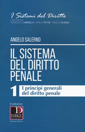 Il sistema del diritto penale. Vol. 1: I principi generali del diritto penale