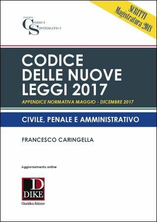 Codice unico. Civile, penale e amministrativo - Francesco Caringella, Marco Fratini, Angelo Salerno - Libro Dike Giuridica 2017, Codici sistematici | Libraccio.it