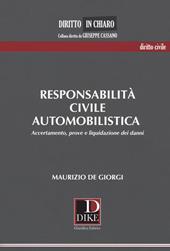Responsabilità civile automobilistica. Accertamento, prove e liquidazione dei danni