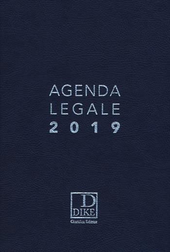Agenda legale 2019. Ediz. blu  - Libro Dike Giuridica 2018 | Libraccio.it
