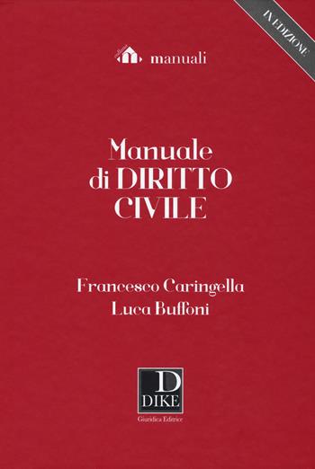 Manuale di diritto civile. Con espansione online - Francesco Caringella, Luca Buffoni - Libro Dike Giuridica 2018, Manuali | Libraccio.it