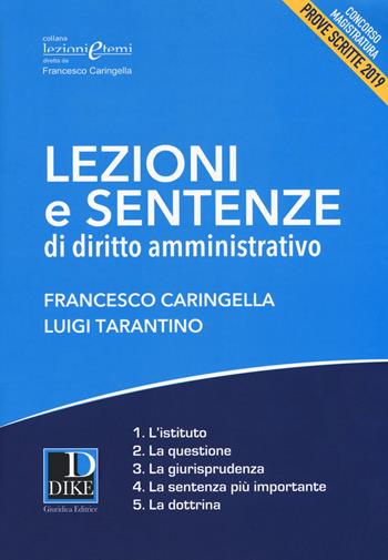 Lezioni e sentenze di diritto amministrativo. Concorso magistratura. Prove scritte 2019 - Francesco Caringella, Luigi Tarantino - Libro Dike Giuridica 2018, Lezioni e temi | Libraccio.it