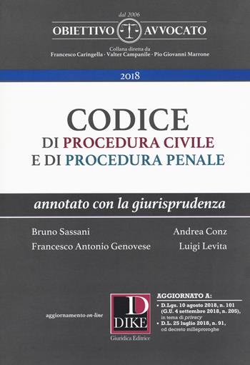 Codice di procedura civile e di procedura penale. Annotato con la giurisprudenza. Con espansione online - Bruno Sassani, Andrea Conz, Francesco Antonio Genovese - Libro Dike Giuridica 2018, Obiettivo avvocato | Libraccio.it