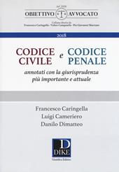 Codice civile e codice penale. Annotati con la giurisprudenza più importante e attuale