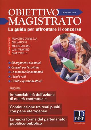Obiettivo magistrato. La guida per affrontare il concorso (2019). Vol. 1: Gennaio  - Libro Dike Giuridica 2019 | Libraccio.it