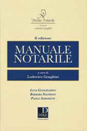 Manuale notarile - Luca Guglielmino, Barbara Nastrino, Paolo Simonetti - Libro Dike Giuridica Editrice 2019, Diritto notarile | Libraccio.it