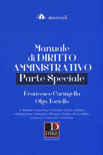 Manuale di diritto amministrativo. Parte speciale - Francesco Caringella, Olga Toriello - Libro Dike Giuridica 2019, Manuali | Libraccio.it