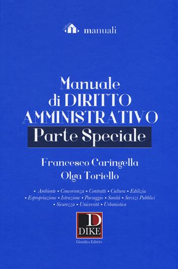 Manuale di diritto amministrativo. Parte speciale - Francesco Caringella, Olga Toriello - Libro Dike Giuridica 2019, Manuali | Libraccio.it