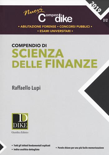 Compendio di scienza delle finanze - Raffaello Lupi - Libro Dike Giuridica 2019, Nuovi compendi | Libraccio.it