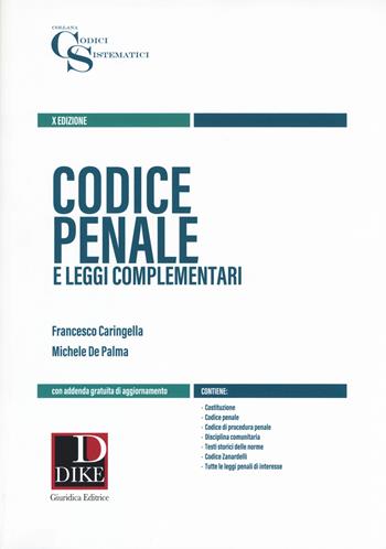 Codice penale e leggi complementari. Con aggiornamento online - Francesco Caringella, Michele De Palma - Libro Dike Giuridica 2019, Codici sistematici | Libraccio.it