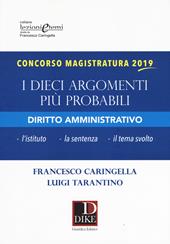 Concorso magistratura 2019. I dieci argomenti più probabili di diritto amministrativo