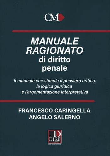 Manuale ragionato di diritto penale - Francesco Caringella, Angelo Salerno - Libro Dike Giuridica 2019, Manuali | Libraccio.it