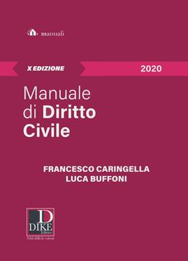 Manuale di diritto civile 2020 - Francesco Caringella, Luca Buffoni - Libro Dike Giuridica 2019, Manuali | Libraccio.it