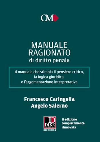 Manuale ragionato di diritto penale - Francesco Caringella, Angelo Salerno - Libro Dike Giuridica 2020 | Libraccio.it