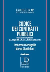 Codice dei contratti pubblici - Francesco Caringella, Marco Giustiniani - Libro Dike Giuridica 2020, I codici top | Libraccio.it