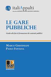 Le gare pubbliche. Guida alle fasi di formazione dei contratti pubblici