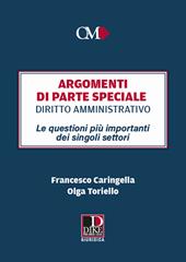 Argomenti di parte speciale. Diritto Amministrativo. Le questioni più importanti dei singoli settori