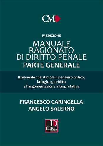 Manuale ragionato di diritto penale. Parte generale - Francesco Caringella, Angelo Salerno - Libro Dike Giuridica 2022, Obiettivo magistrato | Libraccio.it