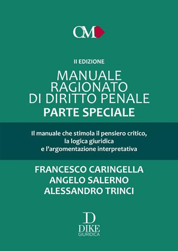 Manuale ragionato di diritto penale. Parte speciale. Con aggiornamenyo online - Francesco Caringella, Angelo Salerno, Alessandro Trinci - Libro Dike Giuridica 2022, Obiettivo magistrato | Libraccio.it