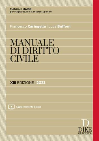 Manuale di diritto civile. Ediz. maior - Francesco Caringella, Luca Buffoni - Libro Dike Giuridica 2023, Manuali | Libraccio.it