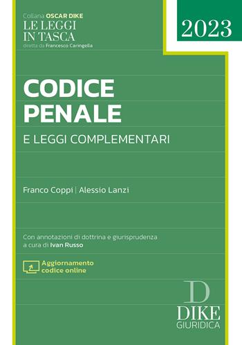 Codice penale e leggi complementari 2023. Con aggiornamento codice online - Franco Coppi, Alessio Lanzi - Libro Dike Giuridica 2023, Codici | Libraccio.it