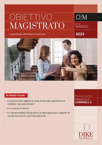 Obiettivo magistrato. La guida per affrontare il concorso (2023). Vol. 3: Marzo  - Libro Dike Giuridica 2023, Obiettivo magistrato | Libraccio.it